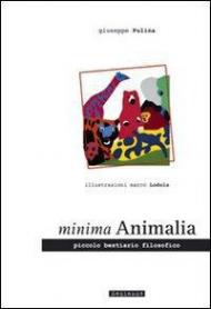 Minima animalia. Piccolo bestiario filosofico