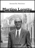 Martino Lorettu. L'attività politica in vent'anni di consiglio regionale