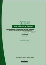 Vita e morte a Sassari. Defunti sepolti a S. Maria di Betlem. Atti dei libri defunctorum della parrocchia di S. Caterina (1676-1855). Vol. 3\2