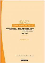 Vita e morte a Sassari. Defunti sepolti in S. Maria di Betlem di Sassari. Atti dei libri defunctorum della parrocchia di S. Donato (1627-1860). Vol. 4\2