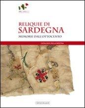 Reliquie di Sardegna. Memorie dall'Ottocento. Catalogo della mostra (Sassari, 17 marzo-8 maggio 2011)