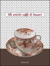 Gli antichi caffè di Sassari. Catalogo della mostra (Sassari, 15 dicembre-5 gennaio 2012)