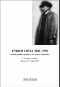 Enrico Costa (1841-1909). Società, politica e cultura tra Otto e Novecento