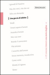 Una goccia di infinito. 8° concorso letterario. Con e-book