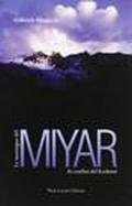 Le montagne del Miyar. Ai confini del Kashmir
