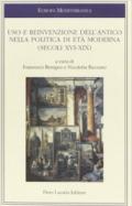 Uso e reinvenzione dell'antico nella politica di età moderna