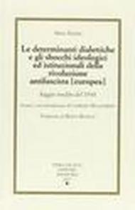 Le determinanti dialettiche e gli sbocchi ideologici ed istituzionali della rivoluzione antifascista (Europea). Saggio inedito del 1944