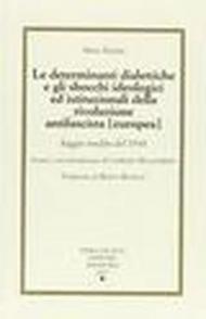 Le determinanti dialettiche e gli sbocchi ideologici ed istituzionali della rivoluzione antifascista (Europea). Saggio inedito del 1944