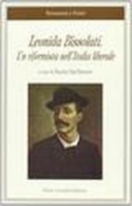 Leonida Bissolati. Un riformista nell'Italia liberale