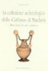La collezione archeologica della Gattiana di Manduria