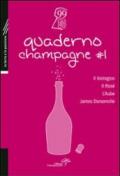 Quaderno champagne. 1: Il biologico, il Rosé, l'Aube, James Darsonville