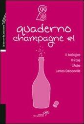 Quaderno champagne. 1: Il biologico, il Rosé, l'Aube, James Darsonville