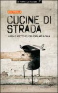 Cucine di strada. Luoghi e ricette del cibo popolare in Italia