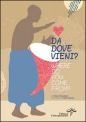 Da dove vieni? Ediz. italiana e inglese