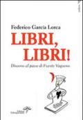 Libri, libri! Discorso al paese di Fuente Vaqueros