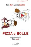 Pizza e bolle