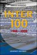 Inter 100. 1908-2008. Ediz. illustrata