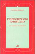 L'espansionismo americano. Un «destino manifesto»?