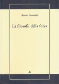 La filosofia della forza. Postille alla conferenza dell'on. Treves