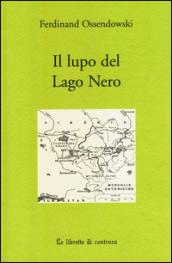 Il lupo del lago Nero. Tre avventure