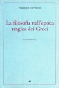 La filosofia nell'epoca tragica dei greci