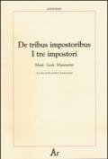 De tribus impostoribus-I tre impostori. Mosè, Gesù, Maometto. Testo latino a fronte