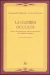 La guerra occulta. Armi e fasi dell'attacco ebraico-massonico alla tradizione europea