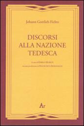 Discorsi alla nazione tedesca (rist. anast. 1927)