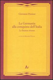 La Germania alla conquista dell'Italia. La finanza errante