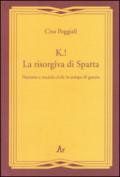 K.! La risorgiva di Sparta. Nazismo e società civile in tempo di guerra