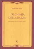 L'alchimia della razza. Julius Evola e la razza dello spirito