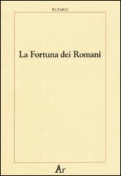 La fortuna dei romani