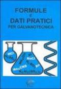 FORMULE E DATI PRATICI PER GALVANOTECNICA