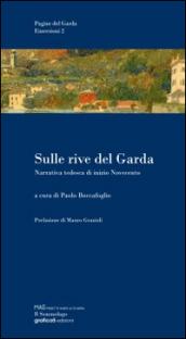 Sulle rive del Garda. Narrativa tedesca di inizio Novecento