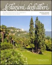 Le stagioni degli alberi. Atlante fenologico dell'arboreto. Parco Arciducale di Arco