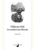 Filiberto Poli. Un antifascista liberale