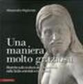 Una maniera molto graziosa. Ricerche sulla scultura del Cinquecento nella Sicilia orientale e in Calabria