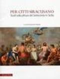 Per Citti Siracusano. Studi sulla pittura del Settecento in Sicilia