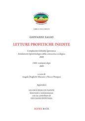 Lettere profetiche inedite. Complessità globalità ignoranza, fondamenti epistemologici della conoscenza ecologica, 2008. 1989: vent'anni dopo 2009