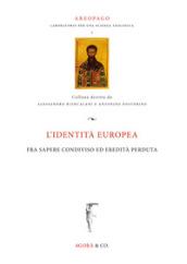 L'identità europea fra sapere condiviso ed eredità perduta