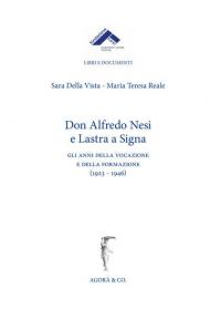 don Alfredo Nesi e Lastra a Signa. Gli anni della vocazione e della formazione (1923-1946)