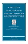 Reencarnaciones. Resurgencias del carpe diem en la poesía española escrita por mujeres (siglos XX y XXI)