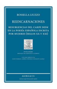 Reencarnaciones. Resurgencias del carpe diem en la poesía española escrita por mujeres (siglos XX y XXI)
