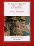 Rinascimento italiano e l'Europa (Il). Vol. 1: Storia e storiografia