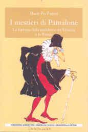 I mestieri di Pantalone. La fortuna della maschera tra Venezia e la Russia. Ediz. illustrata