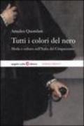 Tutti i colori del nero. Moda e cultura nell'Italia del Cinquecento