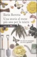 Una storia al mese più una per la teiera. Un anno in campagna tra orto e giardino