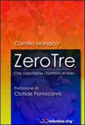 Zerotre. Che cosa fanno i bambini al nido. Con CD-ROM