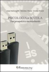 Psicologia e scuola. Una prospettiva socioculturale