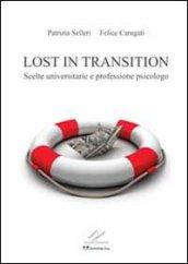 Lost in transition. Scelte universitarie e professione psicologo